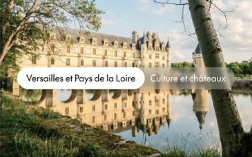 Séjour en 4* à la découverte des châteaux de France