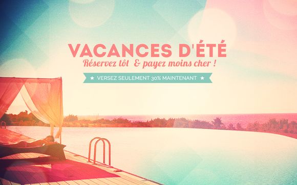 Vacances d'été : réservez tôt et payez moins cher !