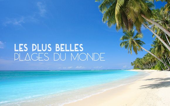 Les plus belles plages du monde n’attendent que vous !